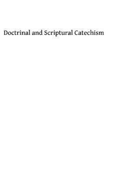 Paperback Doctrinal and scriptural catechism Book