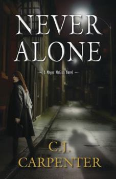 Paperback Never Alone (A Megan McGinn Novel, 1) Book