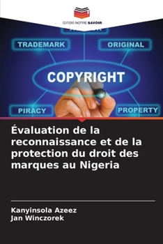 Paperback Évaluation de la reconnaissance et de la protection du droit des marques au Nigeria [French] Book