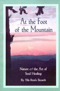 Paperback At the Foot of the Mountain: Discovering Images for Emotional Healing Book