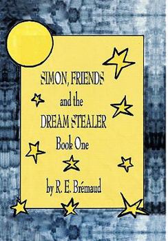 Paperback Simon, Friends, and the Dream Stealer: Book One Book