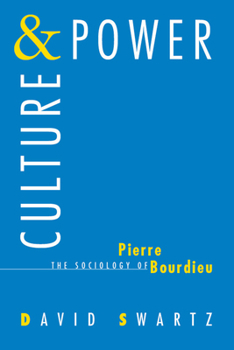 Paperback Culture and Power: The Sociology of Pierre Bourdieu Book