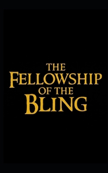 Paperback The Fellowship of the Bling Book