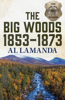 Paperback The Big Woods 1853-1873 [Large Print] Book