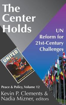 Paperback The Center Holds: UN Reform for 21st-Century Challenges Book
