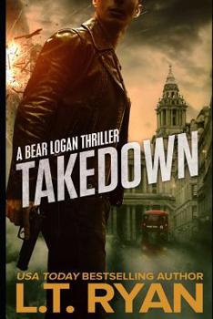 Takedown - Book #3 of the Bear Logan