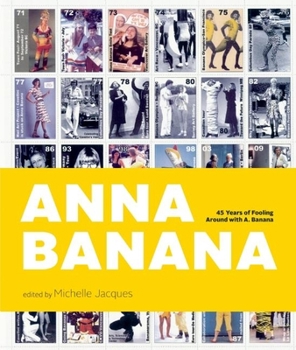 Hardcover Anna Banana: 45 Years of Fooling Around with A. Banana Book