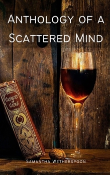 Paperback Anthology of a Scattered Mind Book