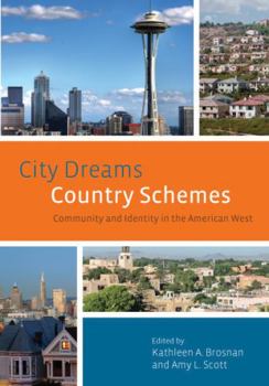 Paperback City Dreams, Country Schemes: Community and Identity in the American West Book