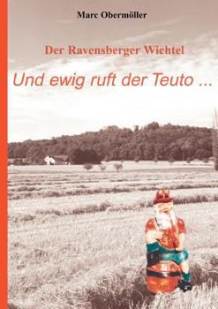 Paperback Der Ravensberger Wichtel - Und ewig ruft der Teuto... [German] Book