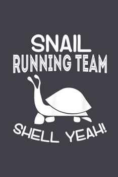 Snail running team shell yeah: Snail Notebook College Blank Lined 6 x 9 inch 110 pages -Notebook for Snail Lovers Journal for Writing- Snail Notebook ... for Snail Lovers (Snail Journal Notebook)