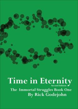 Paperback Time in Eternity (The Immortal Struggles) Book