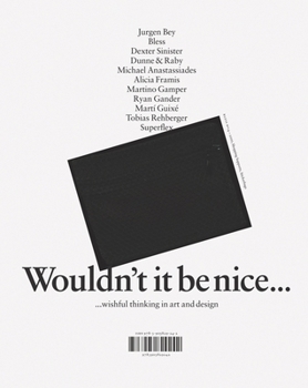 Paperback Wouldn't It Be Nice: Wishful Thinking in Art and Design Book