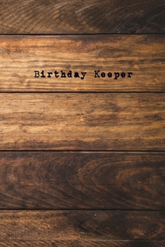 Birthday Keeper: Record your important anniversary, birthday, celebration, card log, Perpetual Event Calendars, monthly Quotes Journal to Write in: Madera Theme
