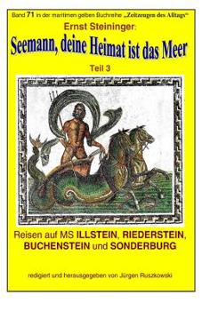 Paperback Seemann, deine Heimat ist das Meer - 3 - auf MS ILLSTEIN, RIEDERSTEIN: Band 71 in der maritimen gelben Buchreihe bei Juergen Ruszkowski [German] Book