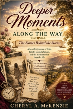 Paperback Deeper Moments Along the Way: The Stories Behind the Stories Book