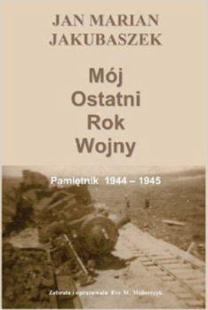 Hardcover Mój Ostatni Rok Wojny [Polish] Book