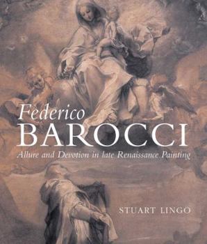 Hardcover Federico Barocci: Renaissance Master of Color and Line Book