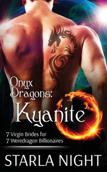 Dragon VIP: Kyanite (7 Virgin Brides for 7 Weredragon Billionaires #3) - Book #3 of the 7 Virgin Brides for 7 Weredragon Billionaires