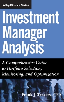 Hardcover Investment Manager Analysis: A Comprehensive Guide to Portfolio Selection, Monitoring and Optimization Book