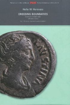 Crossing Boundaries: An Analysis of Roman Coins in Danish Contexts - Vol. 1: Finds from Sealand, Funen and Jutland