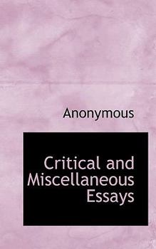Paperback Critical and Miscellaneous Essays Book