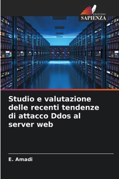 Paperback Studio e valutazione delle recenti tendenze di attacco Ddos al server web [Italian] Book