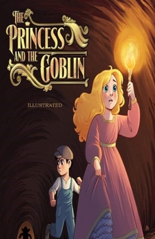 The Princess and the Goblin Illustrated