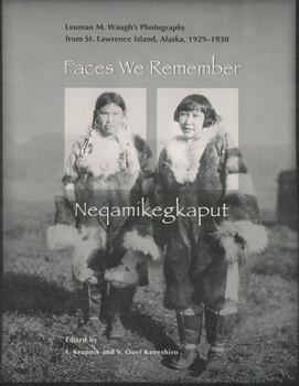 Paperback Faces We Remember: Neqamikegkaput Book