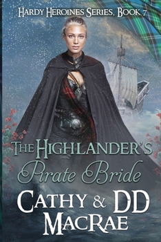 Paperback The Highlander's Pirate Bride: A Scottish Medieval Romantic Adventure Book