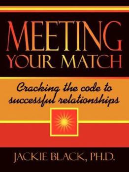 Paperback Meeting Your Match: Cracking the code to successful relationships Book