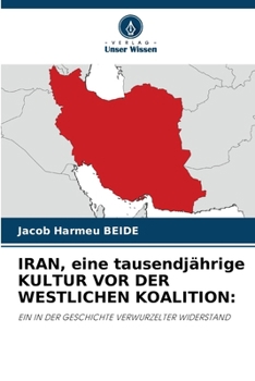 Paperback IRAN, eine tausendjährige KULTUR VOR DER WESTLICHEN KOALITION [German] Book