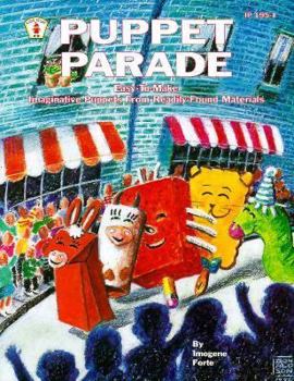 Paperback Puppet Parade: Easy-To-Make Imaginative Puppets from Readily-Found Materials Book