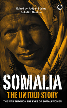Somalia - The Untold Story: The War Through the Eyes of Somali Women