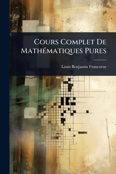 Paperback Cours Complet De MathÃ(c)matiques Pures [French] Book