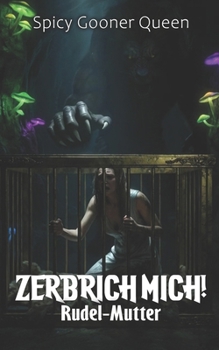 Paperback Zerbrich Mich!: Rudel-Mutter [German] Book