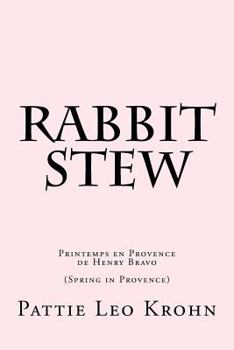 Rabbit Stew: Printemps En Provence de Henry Bravo