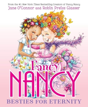 Hardcover Fancy Nancy: Besties for Eternity Book