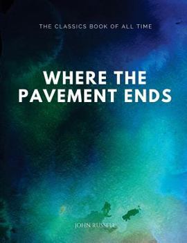 Paperback Where the Pavement Ends Book