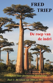 Paperback De roep van de Indri: Terugkeer naar fascinerend Madagaskar [Dutch] Book