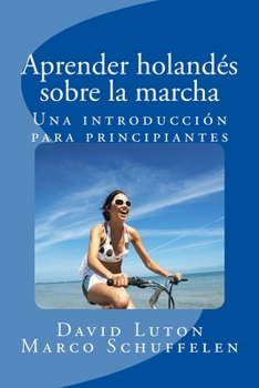 Paperback Aprender holand?s sobre la marcha: Una introducci?n para principiantes [Spanish] Book