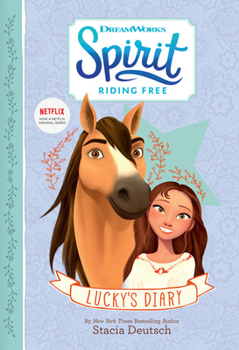 Spirit Riding Free: Lucky's Diary - Book  of the Spirit Riding Free