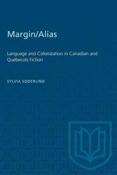 Paperback Margin/Alias: Language and Colonization in Canadian and Quaebaecois Fiction Book