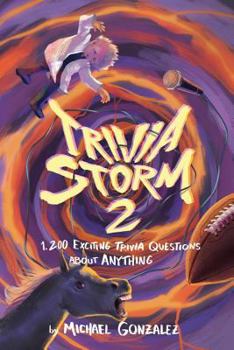 Paperback Trivia Storm 2: 1,200 Exciting Questions About Anything Book