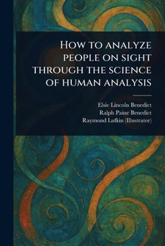 Paperback How to Analyze People on Sight Through the Science of Human Analysis Book