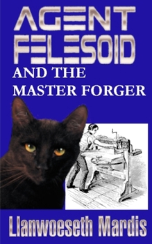 Paperback Agent Felesoid and the Master Forger Book