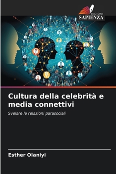 Paperback Cultura della celebrità e media connettivi [Italian] Book