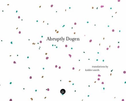 Paperback Abruptly Dogen Book