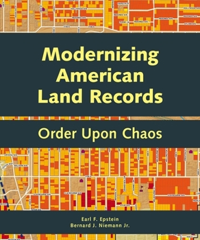 Paperback Modernizing American Land Records: Order Upon Chaos Book