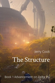 Paperback The Structure: Book 1 Advancement on Delta Psi Book